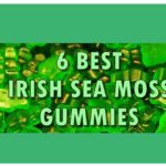 6 BEST IRISH SEA MOSS GUMMIES FEATURED IMAGE